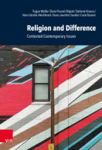 Religion and Difference : Contested Contemporary Issues (Research in Contemporary Religion (RCR) Band 028) （2019. 182 S. with 17 Fig. 235 mm）