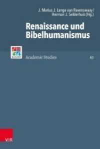 Renaissance und Bibelhumanismus (Refo500 Academic Studies (R5AS) Band 065) （2020. 376 S. mit 11 Abb. 235 mm）