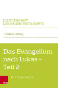 Das Evangelium nach Lukas : Teilband 2: Lk 13,22-24,53 (Die Botschaft des Neuen Testaments) （2023. 295 S. 220 mm）