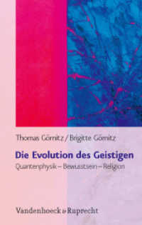Die Evolution des Geistigen : Quantenphysik - Bewusstsein - Religion （2. Aufl. 2009. 372 S. mit 45 Abb. 237 mm）