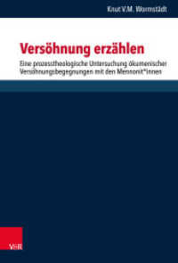 Versöhnung erzählen : Eine prozesstheologische Untersuchung ökumenischer Versöhnungsbegegnungen mit den Mennonit_innen. Dissertationsschrift (Forschungen zur systematischen und ökumenischen Theologie Band 173) （2022. 389 S. 235 mm）