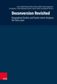 Deconversion Revisited : Biographical Studies and Psycho-metric Analyses Ten Years Later (Research in Contemporary Religion Band 033) （1. Edition. 2021. 306 S. with 19 tab. and 35 coloured fig. 23.5 cm）