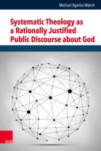 Systematic Theology as a Rationally Justified Public Discourse about God : Dissertationsschrift (Religion, Theologie und Naturwissenschaft / Religion, Theology, and Natural Science Band 038) （1. Edition. 2023. 415 S. 237 mm）