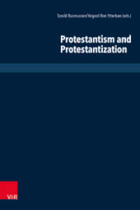 Protestantism and Protestantization (Research in Contemporary Religion (RCR) Band 035) （2023. 138 S. 230 mm）