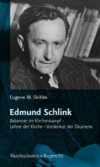 Edmund Schlink : Bekenner im Kirchenkampf - Lehrer der Kirche - Vordenker der Ökumene （2009. 207 S. 205 mm）