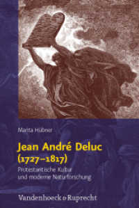 Jean Andrè Deluc (1727-1817) : Protestantische Kultur und moderne Naturforschung. Dissertationsschrift (Religion, Theologie und Naturwissenschaft / Religion, Theology, and Natural Science Band 021) （2009. 280 S. mit 27 Abb. 232 mm）