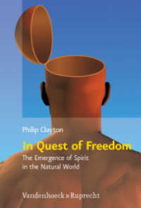 In Quest of Freedom : The Emergence of Spirit in the Natural World. Frankfurt Templeton Lectures 2006 （2009. 178 S. mit 13 Abb. 23.2 cm）