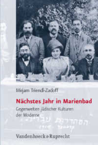 Nächstes Jahr in Marienbad : Gegenwelten jüdischer Kulturen der Moderne. Dissertationsschrift (Jüdische Religion, Geschichte und Kultur Band 006) （2007. 246 S. mit 8 Abb. 237 mm）