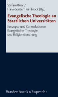Evangelische Theologie an Staatlichen Universitäten : Konzepte und Konstellationen Evangelischer Theologie und Religionsforschung （2010. 347 S. mit 1 Abb. 205 mm）