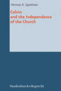 Calvin and the Independence of the Church : Dissertationsschrift (Reformed Historical Theology Volume , Part) （2014. 291 S. 237 mm）