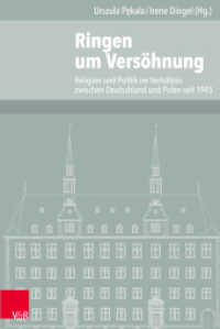 Ringen um Versöhnung Bd.1 : Religion und Politik im Verhältnis zwischen Deutschland und Polen 1945-2010 (Veröffentlichungen des Instituts für Europäische Geschichte Mainz Band 116) （2018. 192 S. 237 mm）