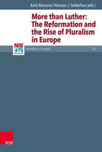 More than Luther : The Reformation and the Rise of Pluralism in Europe (Refo500 Academic Studies (R5AS) Band 055) （2019. 348 S. with 4 fig. 237 mm）