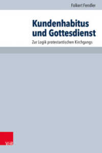 Kundenhabitus und Gottesdienst : Zur Logik protestantischen Kirchgangs. Habilitationsschrift (Arbeiten zur Pastoraltheologie, Liturgik und Hymnologie Band 094) （2019. 256 S. mit 51 Abb. und 9 Tab. 232 mm）