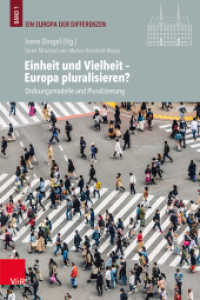 Einheit und Vielheit - Europa pluralisieren? : Ordnungsmodelle und Pluralisierung (Ein Europa der Differenzen Band 001) （2022. 102 S. 235 mm）
