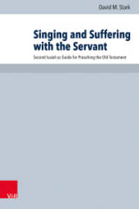 Singing and Suffering with the Servant : Second Isaiah as Guide for Preaching the Old Testament. Dissertationsschrift (Arbeiten zur Pastoraltheologie, Liturgik und Hymnologie Band 101) （1. Edition. 2022. 313 S. 235 mm）