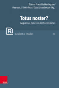 Totus noster? : Augustinus zwischen den Konfessionen (Refo500 Academic Studies (R5AS) Band 093) （2023. 280 S. 235 mm）