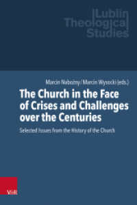 The Church in the Face of Crises and Challenges over the Centuries : Selected Issues from the History of the Church (Lublin Theological Studies Volume 002) （2023. 192 S. 230 mm）