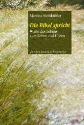 Die Bibel spricht : Worte des Lebens zum Lesen und Hören （2011. 576 S. m. zahlr. SW-Illustr. 24 cm）