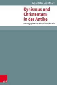 Kynismus und Christentum in der Antike (Novum Testamentum et Orbis Antiquus / Studien zur Umwelt des Neuen Testaments Band 113) （2016. 267 S. 237 mm）