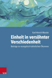 Einheit in versöhnter Verschiedenheit : Beiträge zur evangelisch-katholischen Ökumene （2024. 264 S. mit 2 Abb. 235 mm）