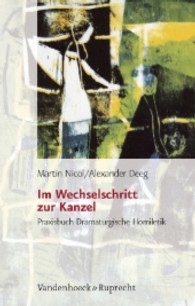 Im Wechselschritt zur Kanzel : Praxisbuch Dramaturgische Homiletik （2., überarb. Neuaufl. 2013. 229 S. 232 mm）