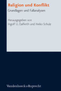 Religion und Konflikt : Grundlagen und Fallanalysen (Research in Contemporary Religion Band 008) （2011. 294 S. mit 2 Tabellen. 23.7 cm）