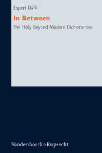 In Between : The Holy Beyond Modern Dichotomies (Research in Contemporary Religion (RCR) Band 006) （2011. 163 S. 237 mm）