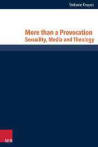 More than a Provocation : Sexuality, Media and Theology (Research in Contemporary Religion (RCR) Band 016) （2014. 230 S. 237 mm）