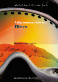 Religionsunterricht mit Filmen : Sekundarstufe 1 (RU praktisch sekundar) （2007. 138 S. mit Abb. und Kopiervorlagen, DIN A4. 297 mm）