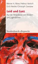 Leid Und Gott : Aus Der Perspektive Von Kindern Und Jugendlichen