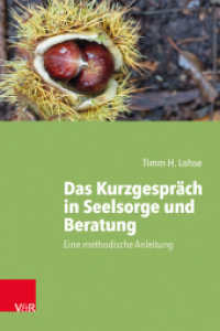 Das Kurzgespräch in Seelsorge und Beratung : Eine methodische Anleitung （5. Aufl. 2020. 188 S. mit 3 Abb. 205 mm）