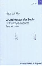 Grundmuster Der Seele : Pastoralpsychologische Perspektiven