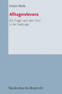 Alltagsrelevanz : Zur Frage nach dem Sinn in der Seelsorge. Dissertationsschrift (Arbeiten zur Pastoraltheologie, Liturgik und Hymnologie 65) （2011. 352 S. 232 mm）