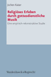 Religiöses Erleben durch gottesdienstliche Musik : Eine empirisch-rekonstruktive Studie (Arbeiten zur Pastoraltheologie, Liturgik und Hymnologie 71) （2012. 311 S. mit 3 Grafiken und 35 Tab. 232 mm）