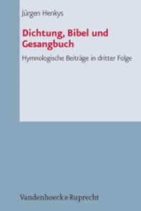 Dichtung, Bibel und Gesangbuch : Hymnologische Beiträge in dritter Folge (Arbeiten zur Pastoraltheologie, Liturgik und Hymnologie 79) （2013. 308 S. mit 14 Abb. und Notenbeispielen. 232 mm）