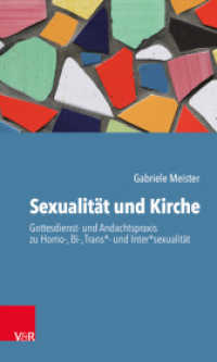 Sexualitat und Kirche : Gottesdienst- und Andachtspraxis zu Homo-, Bi-, Trans*- und Inter*sexualitat