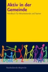 Aktiv in Der Gemeinde : Handbuch Fur Mitarbeitende Und Teamer