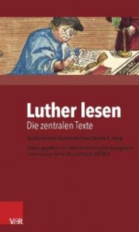 ルター読本：主要テクスト・注解<br>Luther Lesen : Die Zentralen Texte