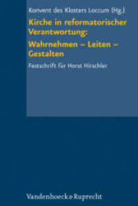 Kirche in reformatorischer Verantwortung: Wahrnehmen - Leiten - Gestalten : Festschrift für Horst Hirschler （2008. 560 S. mit 2 Abb. 23.7 cm）