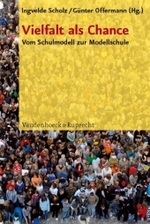 Vielfalt als Chance : Vom Schulmodell zur Modellschule （2010. 352 S. 232 mm）