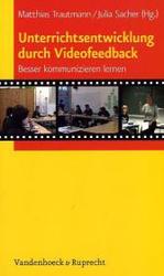 Unterrichtsentwicklung durch Videofeedback : Besser kommunizieren lernen （2010. 288 S. 205 mm）
