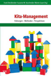Kita-Management : Haltungen - Methoden - Perspektiven (Frühe Bildung und Erziehung Band) （2014. 256 S. mit ca. 35 Abb. 232 mm）
