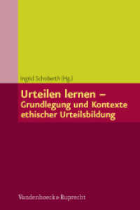 Urteilen lernen - Grundlegung und Kontexte ethischer Urteilsbildung （2012. 302 S. mit 5 Abb. 23.2 cm）