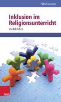 Inklusion im Religionsunterricht : Vielfalt leben