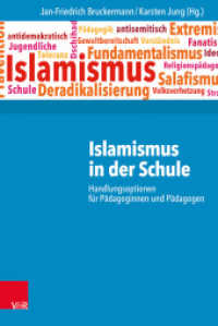 Islamismus in der Schule : Handlungsoptionen für Pädagoginnen und Pädagogen （2017. 176 S. 232 mm）