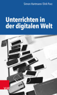 Unterrichten in der digitalen Welt （2017. 166 S. mit 50 Abbildungen und 2 Tabellen. 205 mm）