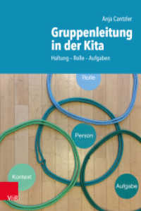 Gruppenleitung in der Kita : Haltung - Rolle - Aufgaben （2019. 144 S. mit 39 Abb. und 1 Tab., incl. Downloadmaterial. 230 mm）