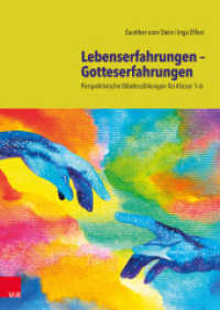 Lebenserfahrungen - Gotteserfahrungen : Perspektivische Bibelerzählungen für Klasse 1-6 （2019. 64 S. 297 mm）