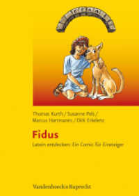 Fidus : Latein entdecken: Ein Comic für Einsteiger. Mit Kopiervorlagen （2. Aufl. 2014. 80 S. mit zahlreichen Abb. und Kopiervorlagen, DIN A4.）