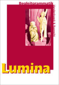 Lumina. Begleitgrammatik （2004. 192 S. mit 11 Abb. 24 cm）